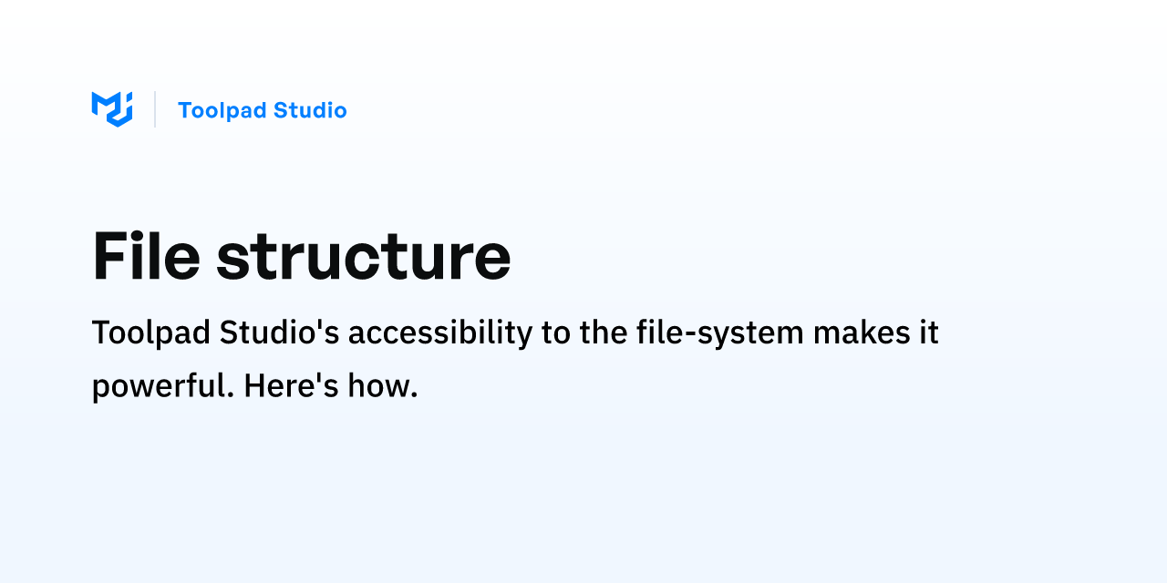 File structure - Toolpad Studio